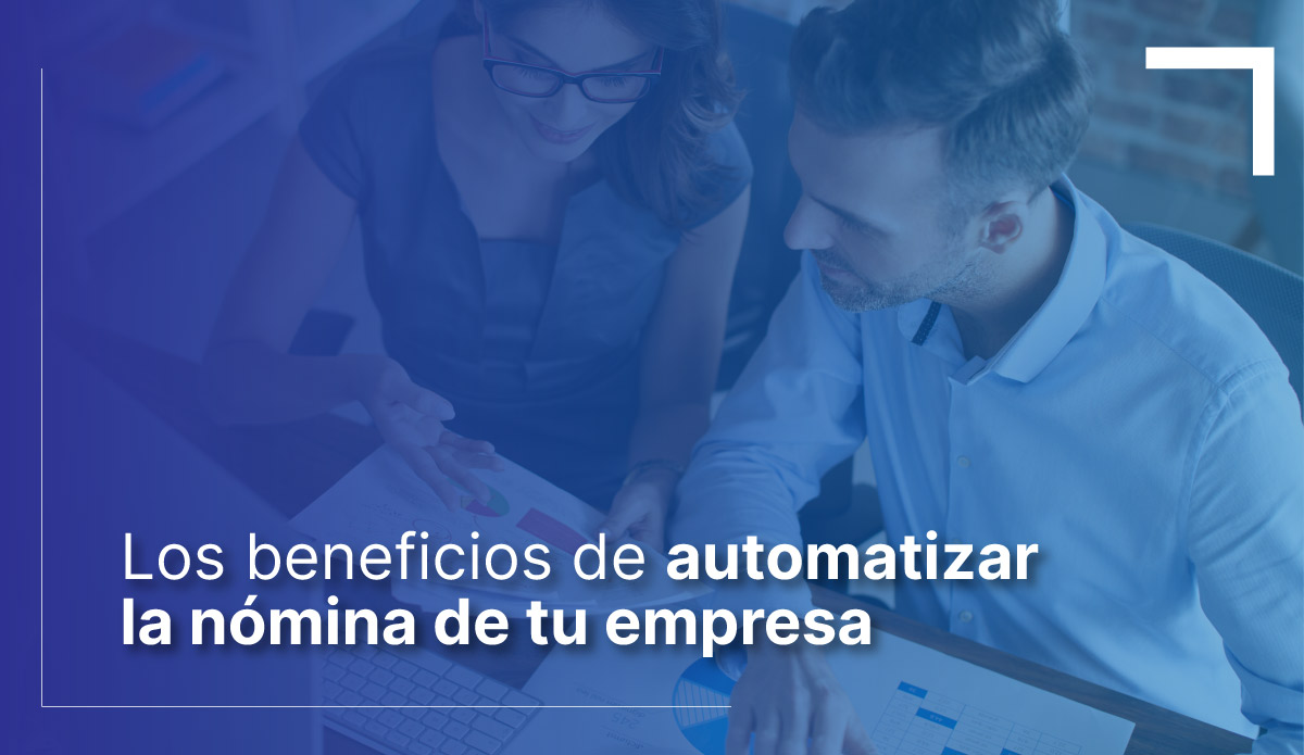 beneficios-de-automatizar-la-nomina-de-tu-empresa