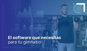 software-que-necesitas-para-tu-gimnasio